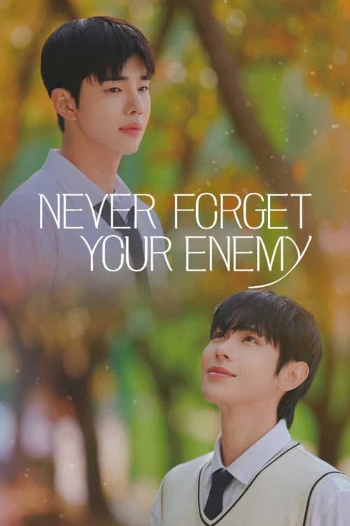 Never Forget Your Enemy